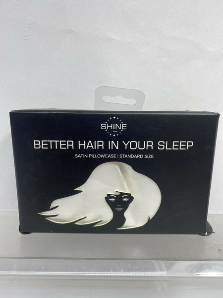 Shine By Night Better Hair In Your Sleep Satin Pillowcase Standard Size White